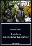 Laurent Tessier - Le Vietnam, un cinéma de l'apocalypse.