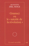 Augusto Del Noce - Gramsci ou le "suicide de la révolution".