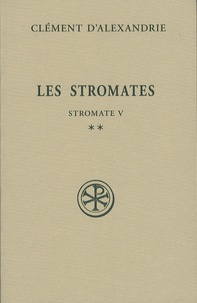  Clément d'Alexandrie - Les Stromates - Stromate V Tome 2.