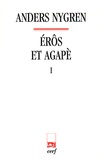 Anders Nygren - Erôs et Agapè - Tome 1.