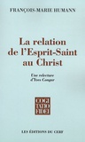 François-Marie Humann - La relation de l'Esprit-Saint au Christ - Une relecture d'Yves Congar.