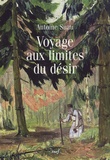 Antoine Suau - Voyage aux limites du désir - Suivi de Les nuits de l'extase et de La doctrine du vide.