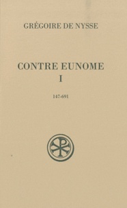  Grégoire de Nysse - Contre Eunome - Tome 1 (147-691).