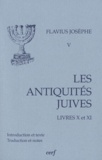  Flavius Josèphe - Les Antiquités juives - Volume 5, Livre X et XI.
