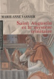 Marie-Anne Vannier - Saint Augustin et le mystère trinitaire.