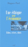 Hugues Puel - Une éthique pour l'économie - Ethos, crises, choix.
