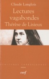 Claude Langlois - Lectures vagabondes - Thérèse de Lisieux.