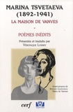 Véronique Lossky - Marina Tsvetaeva (1892-1941) - La maison de Vanves, poèmes inédits.