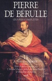 Pierre de Bérulle - Oeuvres complètes - Tome 11, Correspondance Tome 3, Lettres 442-615.