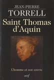 Jean-Pierre Torrell - Saint Thomas d'Aquin - L'homme et son oeuvre.