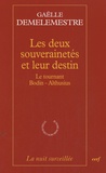 Gaëlle Demelemestre - Les deux souverainetés et leur destin - Le tournant Bodin-Althusius.