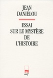 Jean Daniélou - Essai sur le mystère de l'histoire.
