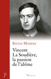 Sylvia Massias - Vincent La Soudière, la passion de l'abîme.