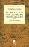 Tomas Alvarez - Introduction aux Oeuvres de Thérèse d'Avila - Tome 3, Le livre des Fondations.