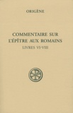  Origène - Commentaire sur l'Epître aux Romains - Tome III, Livres VI-VIII.