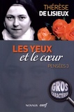  Thérèse de Lisieux - Les yeux et le coeur - Pensées 3.