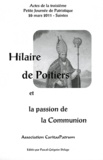 Pascal-Grégoire Delage - Hilaire de Poitiers et la passion de la Communion - Actes de la troisième Petite Journée de Patristique.