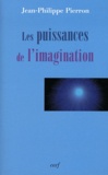 Jean-Philippe Pierron - Les puissances de l'imagination - Essai sur la fonction éthique de l'imagination.