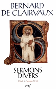  Bernard de Clairvaux - Oeuvres complètes - Tome 24, Sermons divers. Tome 3, Sermons 70-125.