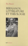 Eric Benoît - Bernanos, littérature et théologie.