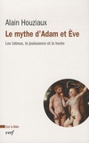 Alain Houziaux - Le mythe d'Adam et Eve - Les tabous, la jouissance et la honte.