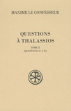  Maxime le Confesseur - Questions à Thalassios - Tome 2 (questions 41 à 55).