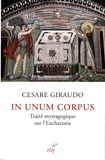 Cesare Giraudo - In unum corpus - Traité mystagogique sur l'eucharistie.
