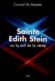 Conrad De Meester - Sainte Edith Stein ou la soif de la vérité.