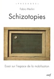 Fabio Merlini - Schizotopies - Essai sur l'espace de la mobilisation.