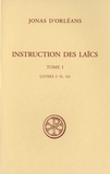  Jonas d'Orléans - Instructions des laïcs - Tome 1 : Livres I-II, 16.