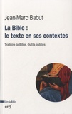Jean-Marc Babut - La Bible : le texte en ses contextes.