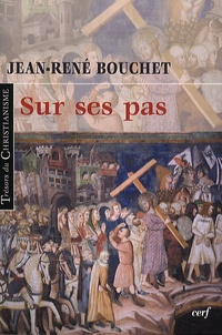 Jean-René Bouchet - Sur ses pas.
