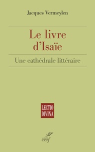 Jacques Vermeylen - Le livre d'Isaïe - Une cathédrale littéraire.