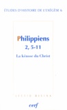 Matthieu Arnold et Gilbert Dahan - Philippiens 2, 5-11 - La kénose du Christ.