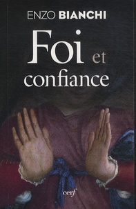 Enzo Bianchi - Foi et confiance.