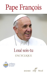  Pape François - Loué sois-tu, Laudato si.