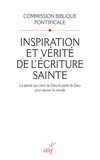  Commission Biblique Pontifical - Inspiration et vérité de l'écriture sainte - La parole qui vient de Dieu et parle de Dieu pour sauver le monde.