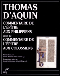  Thomas d'Aquin - Commentaire de l'épître aux Philippiens - Suivi de Commentaire de l'épître aux Colossiens.