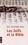 Jean-Christophe Attias - Les Juifs et la Bible.