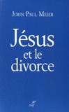 John Paul Meier - Jésus et le divorce.