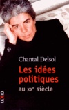 Chantal Delsol - Les idées politiques au XXe siècle.