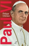 Philippe Chenaux - Paul VI - Le souverain éclairé.