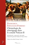 Francisco Esplugues Ferrero - Christologie du témoignage dans le concile Vatican II - Recherche du "centre réel" du concile Vatican II à partir de l'étude de Actus Christi.