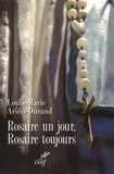 Louis-Marie Ariño-Durand - Rosaire un jour, rosaire toujours.