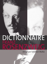 Salomon Malka - Le Dictionnaire Franz Rosenzweig - Une étoile dans le siècle.