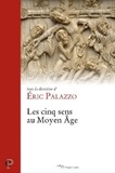 Eric Palazzo - Les cinq sens au Moyen Age.