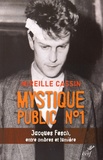 Mireille Cassin - Mystique public n°1 - Jacques Fesch, entre ombres et lumière.