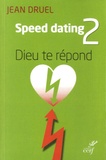 Jean Druel - Speed dating 2 - Dieu te réponds.