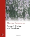 Michel Corbin - Saint Hilaire de Poitiers.
