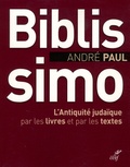 André Paul - Biblissimo - L'Antiquité judaïque par les livres et par les textes.